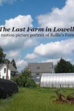 Watch The Last Farm in Lowell M4uhd