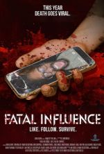 Watch Fatal Influence: Like. Follow. Survive. M4uhd