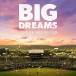 Watch Big Dreams: The Little League World Series 2024 M4uhd
