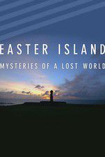 Watch Easter Island: Mysteries of a Lost World M4uhd