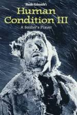 Watch The Human Condition III-A Soldier's Prayer(Ningen no joken III) M4uhd