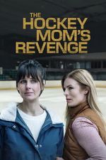 Watch The Hockey Mom\'s Revenge M4uhd