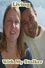 Watch Living with My Stalker M4uhd