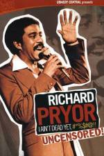 Watch Richard Pryor I Ain't Dead Yet #*%$#@ M4uhd