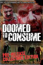 Watch Doomed to Consume M4uhd