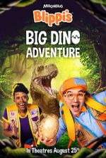 Watch Blippi\'s Big Dino Adventure M4uhd