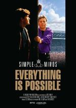 Watch Simple Minds: Everything Is Possible M4uhd