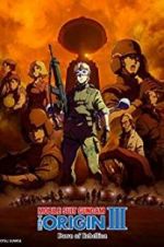 Watch Mobile Suit Gundam: The Origin III - Dawn of Rebellion M4uhd