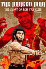 Watch The Hanged Man: The Story of Ron Van Clief M4uhd