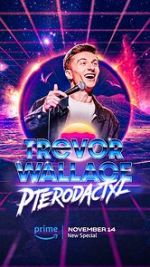 Watch Trevor Wallace: Pterodactyl M4uhd
