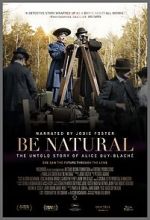 Watch Be Natural: The Untold Story of Alice Guy-Blach� M4uhd
