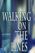 Watch Walking on the Lines M4uhd