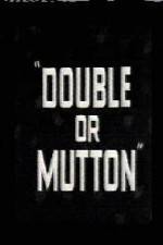 Watch Double or Mutton M4uhd