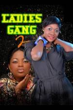 Watch Ladies Gang 2 M4uhd