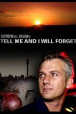 Watch Tell Me and I Will Forget M4uhd