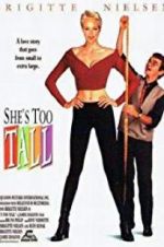 Watch She\'s Too Tall M4uhd