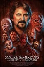 Watch Smoke and Mirrors: The Story of Tom Savini M4uhd