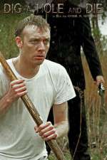 Watch Dig a Hole and Die M4uhd