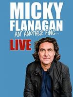 Watch Micky Flanagan: An\' Another Fing - Live M4uhd