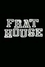 Watch Frat House M4uhd