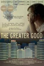 Watch The Greater Good M4uhd