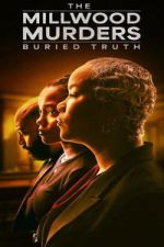 Watch The Millwood Murders: The Buried Truth M4uhd