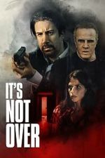 Watch It\'s Not Over M4uhd