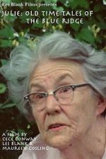 Watch Julie: Old Time Tales of the Blue Ridge M4uhd