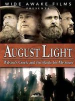 Watch August Light: Wilson\'s Creek and the Battle for Missouri M4uhd