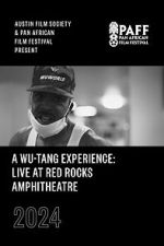 Watch A Wu-Tang Experience: Live at Red Rocks Amphitheatre M4uhd