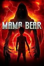 Watch Mama Bear M4uhd