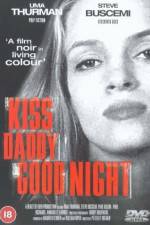 Watch Kiss Daddy Goodnight M4uhd