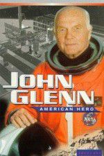 Watch John Glenn: American Hero M4uhd