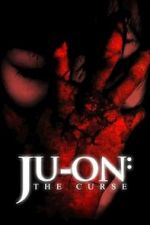 Watch Ju-on: The Curse M4uhd