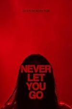 Watch Never Let You Go M4uhd