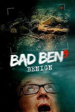 Watch Bad Ben: Benign M4uhd