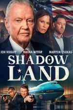 Watch Shadow Land M4uhd