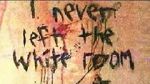 Watch I Never Left the White Room M4uhd