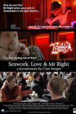 Watch Sexwork Love and Mr Right M4uhd
