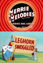 Watch Leghorn Swoggled (Short 1951) M4uhd