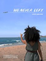 Watch We Never Left M4uhd