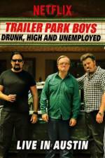 Watch Trailer Park Boys Drunk High & Unemployed M4uhd