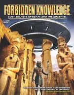 Watch Forbidden Knowledge: Lost Secrets of Egypt and the Ancients M4uhd