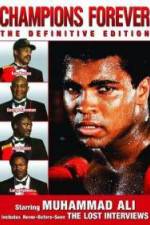 Watch Champions Forever the Definitive Edition Muhammad Ali - The Lost Interviews M4uhd
