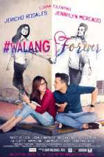 Watch #Walang Forever M4uhd