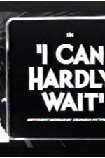 Watch I Can Hardly Wait M4uhd
