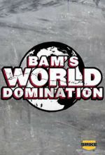 Watch Bam\'s World Domination (TV Special 2010) M4uhd