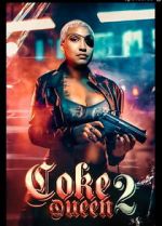 Watch Coke Queen 2 M4uhd