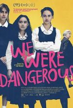 Watch We Were Dangerous M4uhd