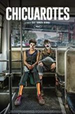 Watch Chicuarotes M4uhd